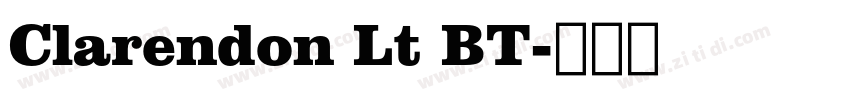 Clarendon Lt BT字体转换 Clarendon Lt BT字体转换